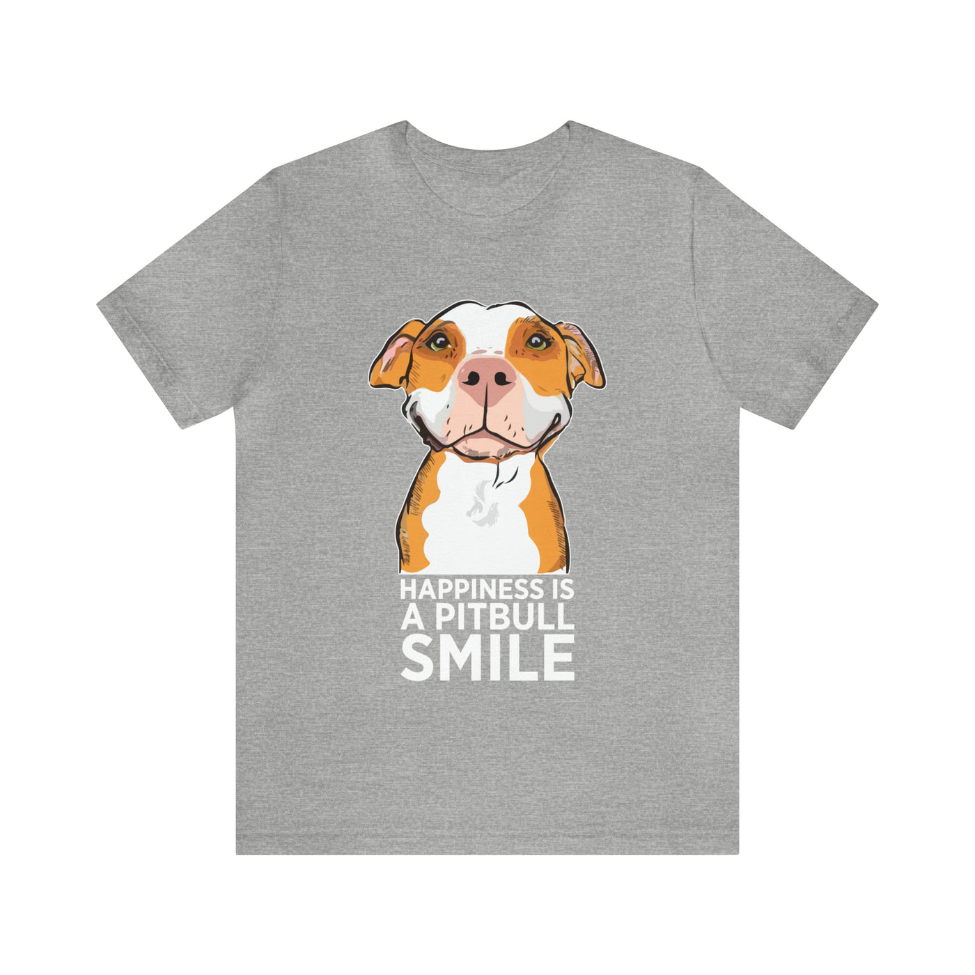 Happiness Is A Pitbull Smile T-Shirt (Assorted Colors)