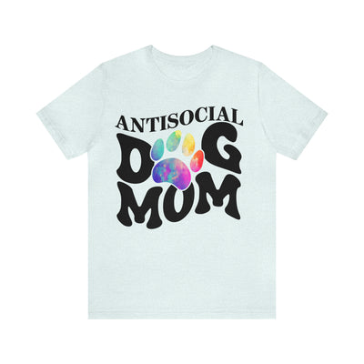 Anti-Social Dog Mom T-Shirt (Assorted Colors)