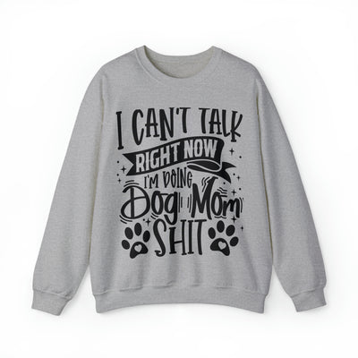 I Can't Talk Right Now Sweatshirt (assorted colors)