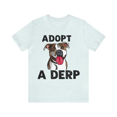 Adopt a Derp T-Shirt (Assorted Colors)