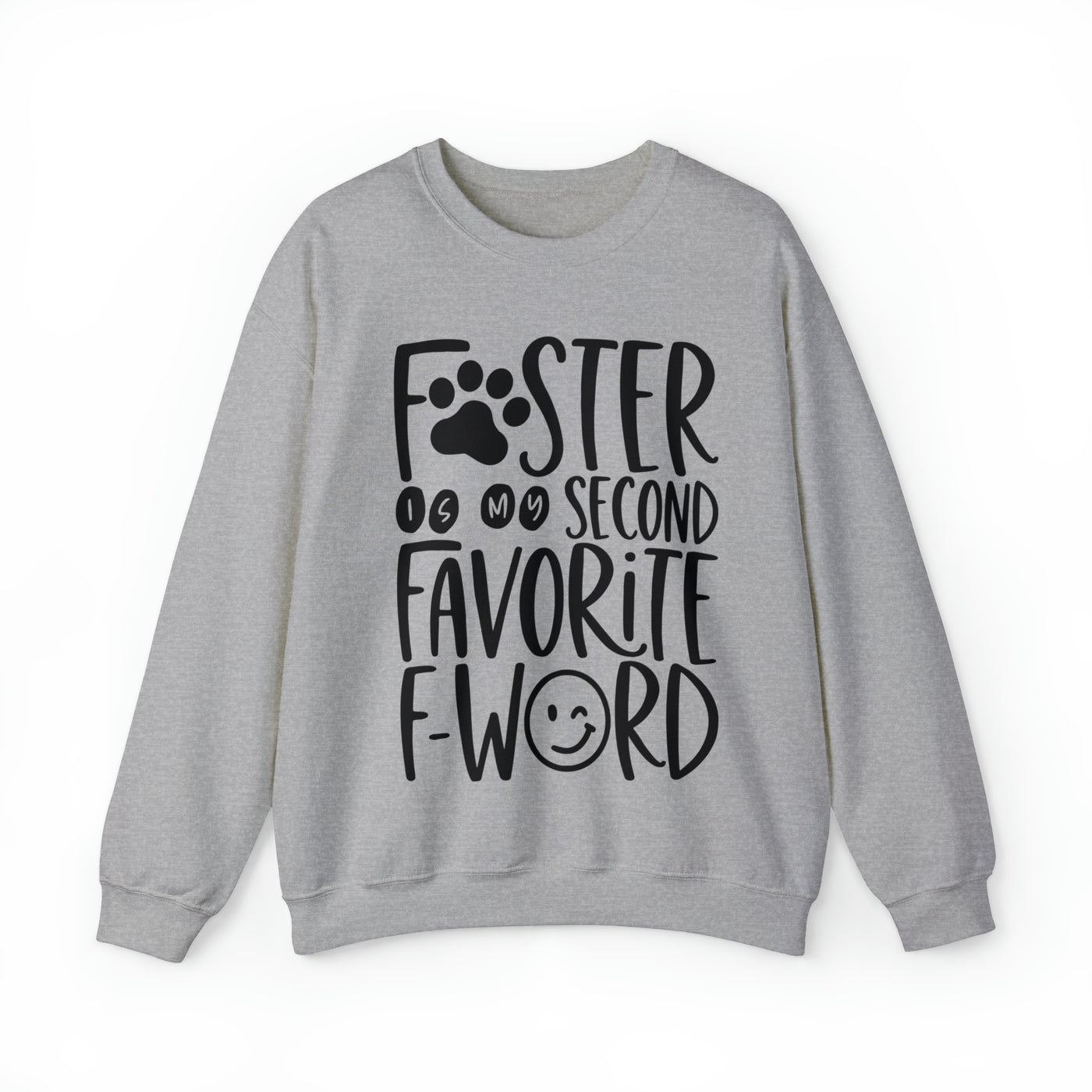 Foster Is My Second Favorite...Sweatshirt (Assorted Colors)