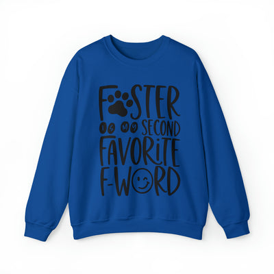 Foster Is My Second Favorite...Sweatshirt (Assorted Colors)