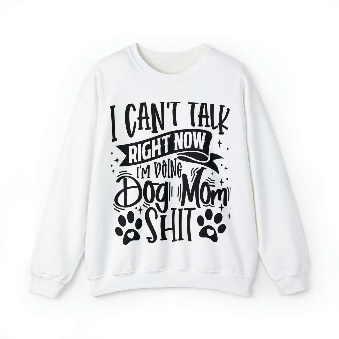 I Can't Talk Right Now Sweatshirt (assorted colors)