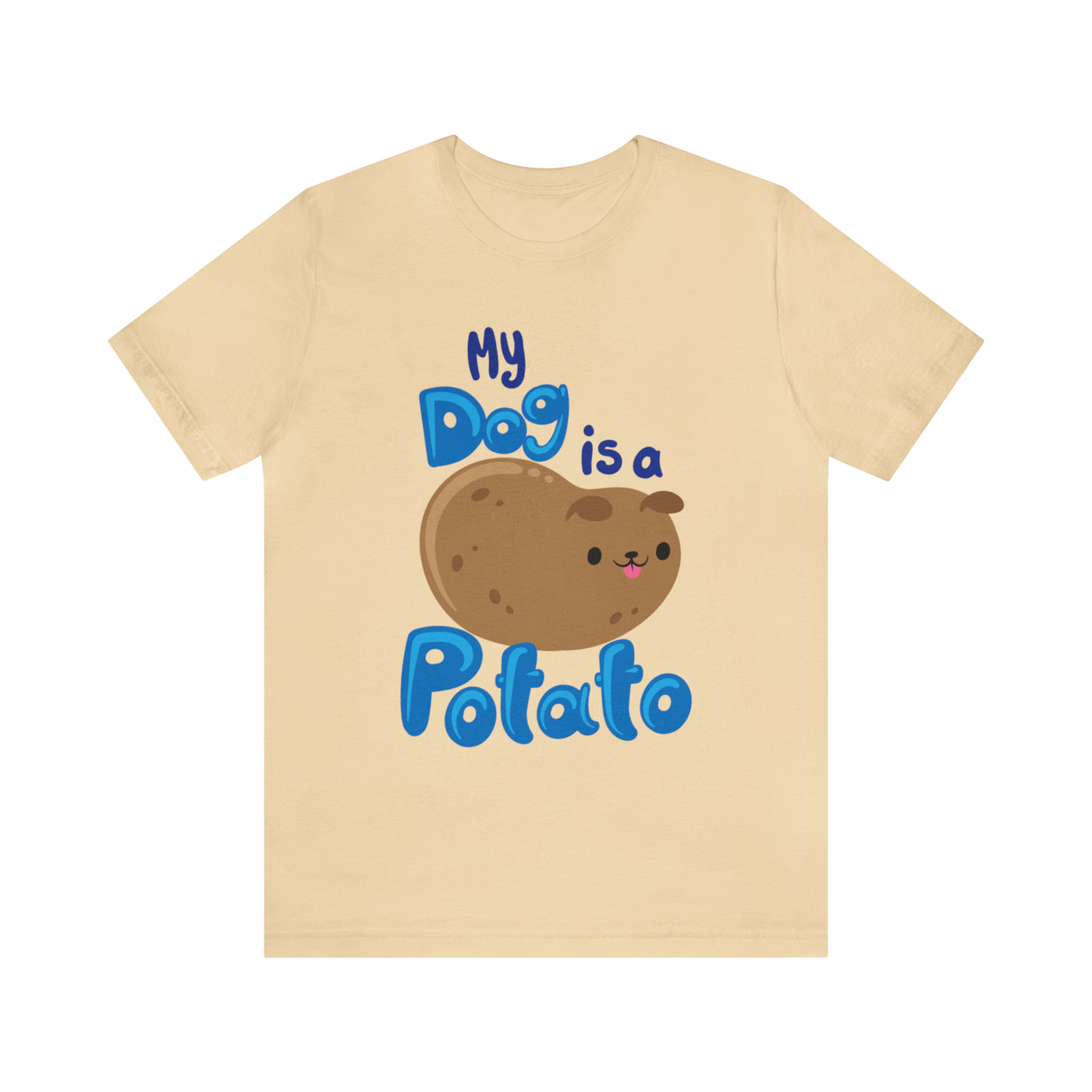 My Dog Is A Potato T-Shirt (Assorted Colors)