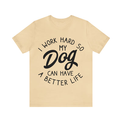 I Work Hard T-Shirt (Assorted Colors)