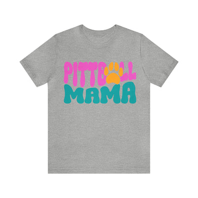 Pitbull Mama T-Shirt (Assorted Colors)