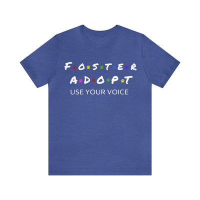 Foster Adopt T-Shirt (Assorted Colors)