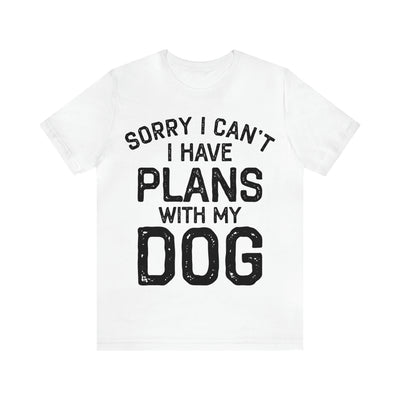 Sorry I Cant Have Dogs T-Shirt (Assorted Colors)