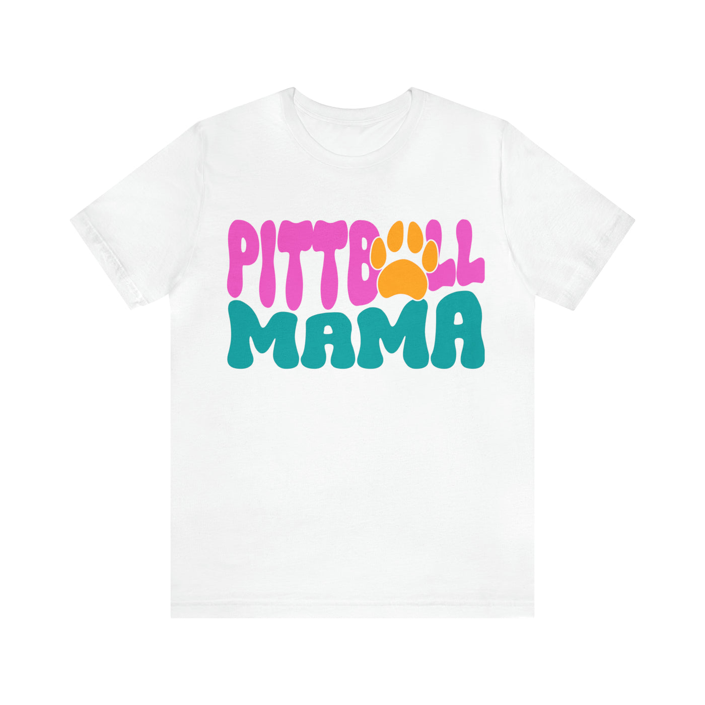 Pitbull Mama T-Shirt (Assorted Colors)