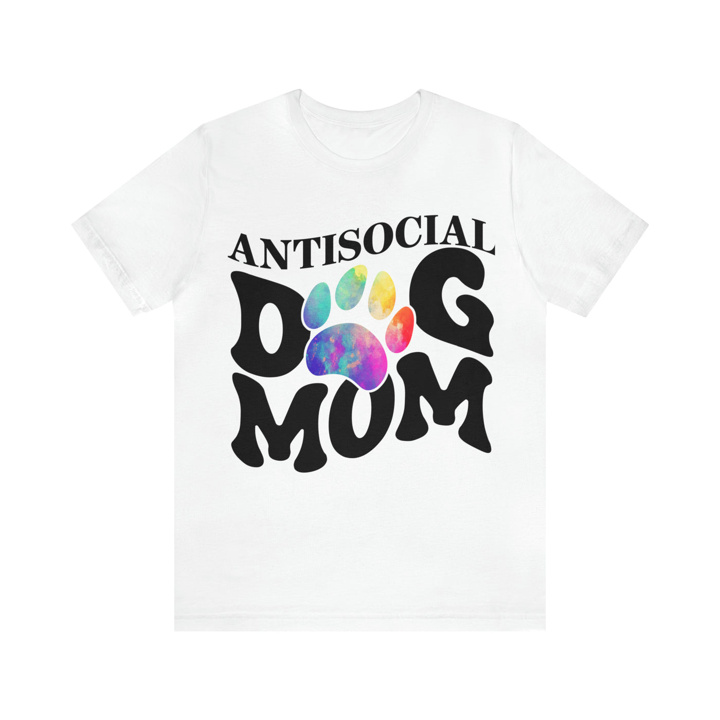 Anti-Social Dog Mom T-Shirt (Assorted Colors)