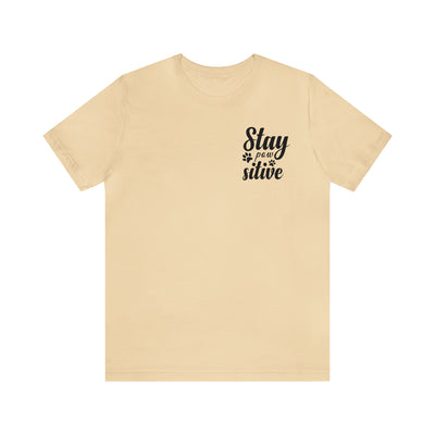 Stay Pawsitive T-Shirt (Assorted Colors)