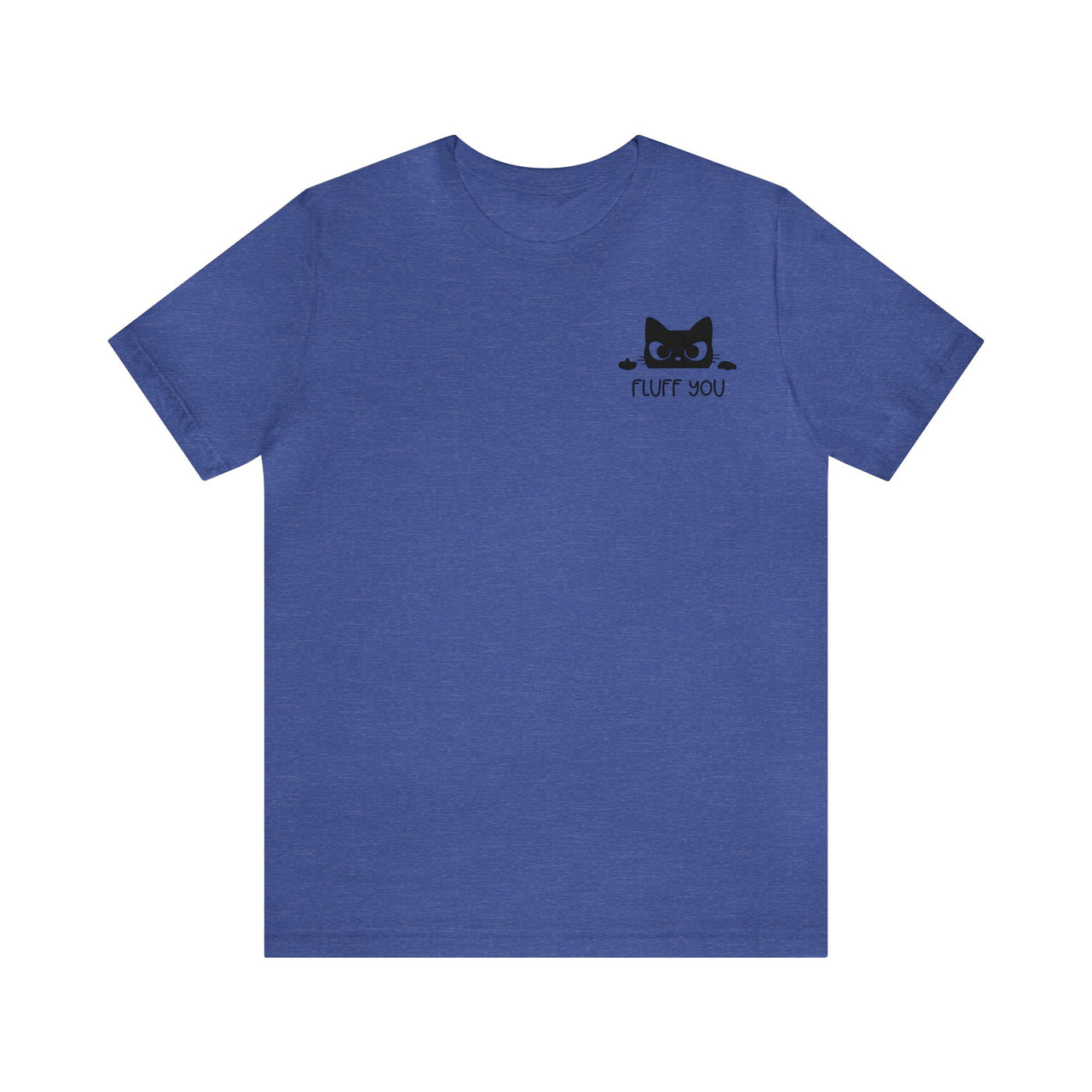 Fluff You T-Shirt (Pocket T-Shirt)