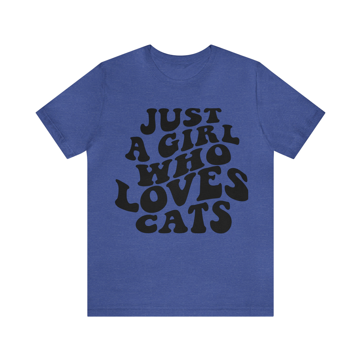 Just A Girl Who Loves Cats (Style 2) (Assorted Colors)