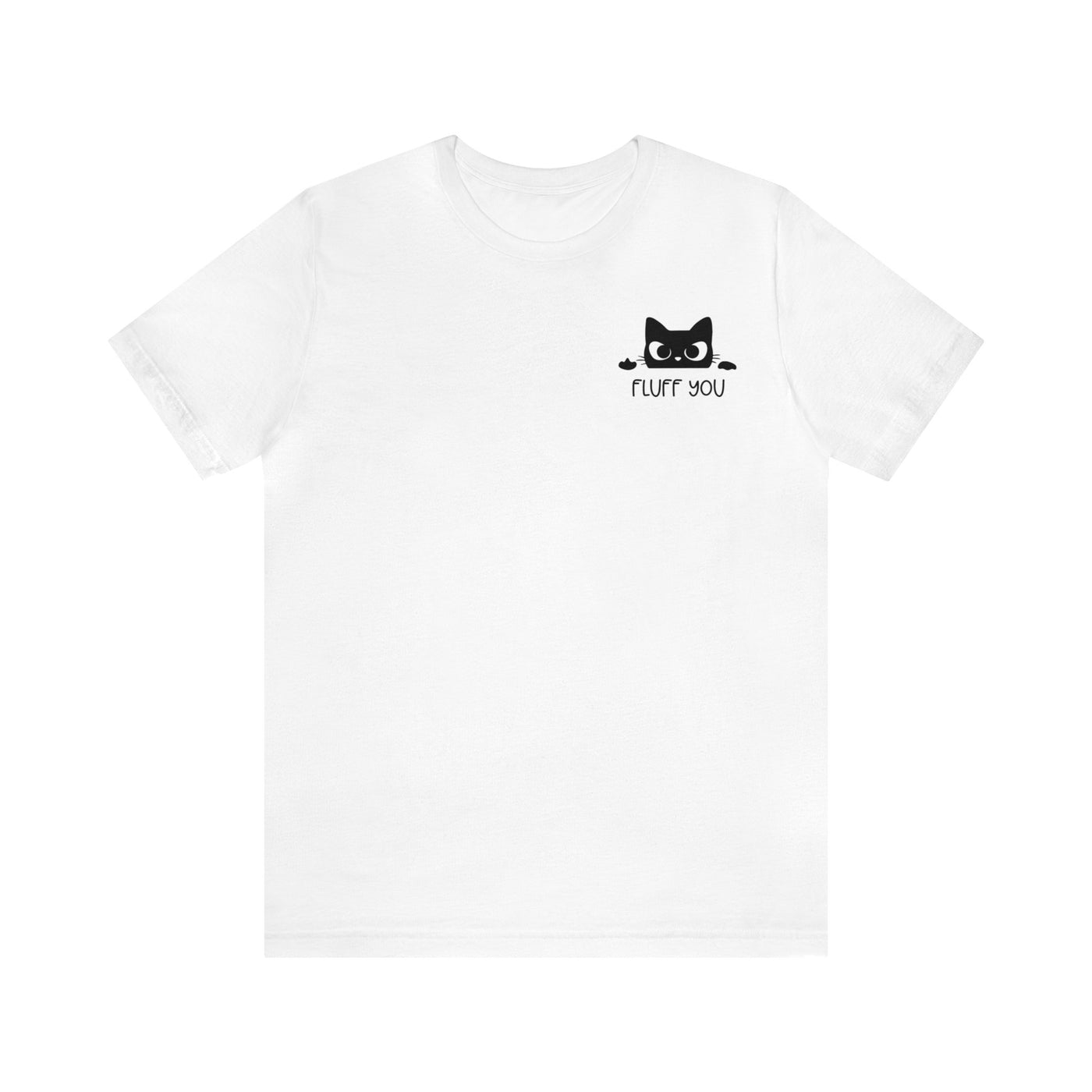 Fluff You T-Shirt (Pocket T-Shirt)