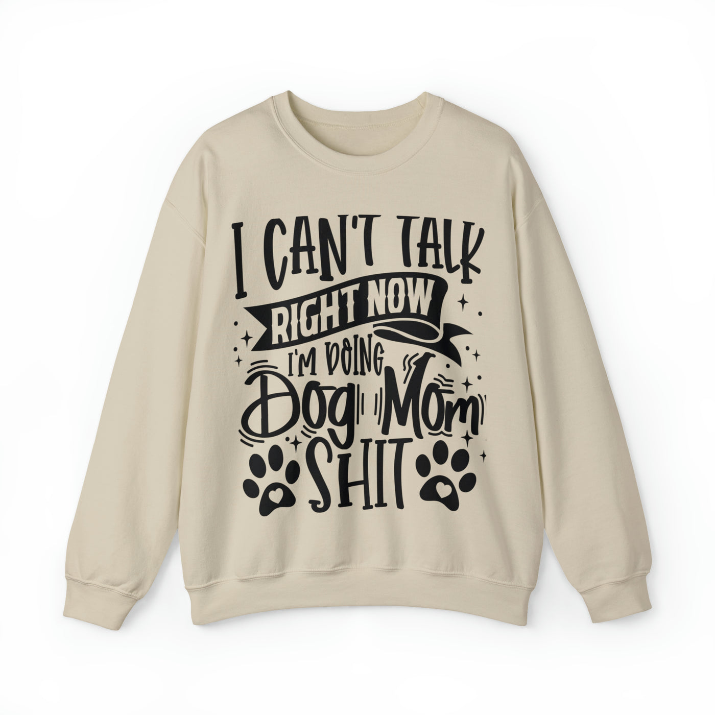 I Can't Talk Right Now Sweatshirt (assorted colors)