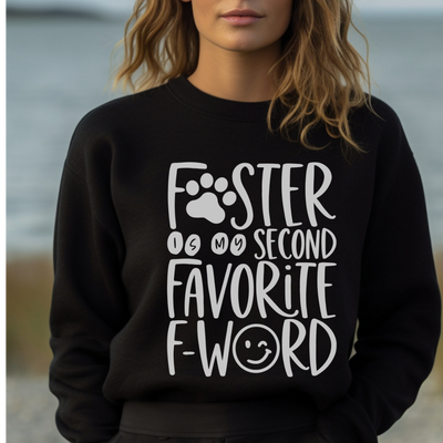 Foster Is My Second Favorite...Sweatshirt (Assorted Colors)