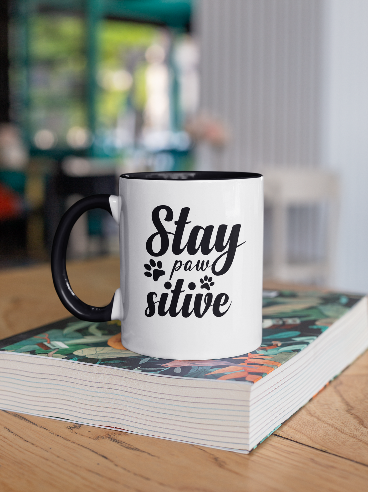 Stay PawsitiveCoffee Mug