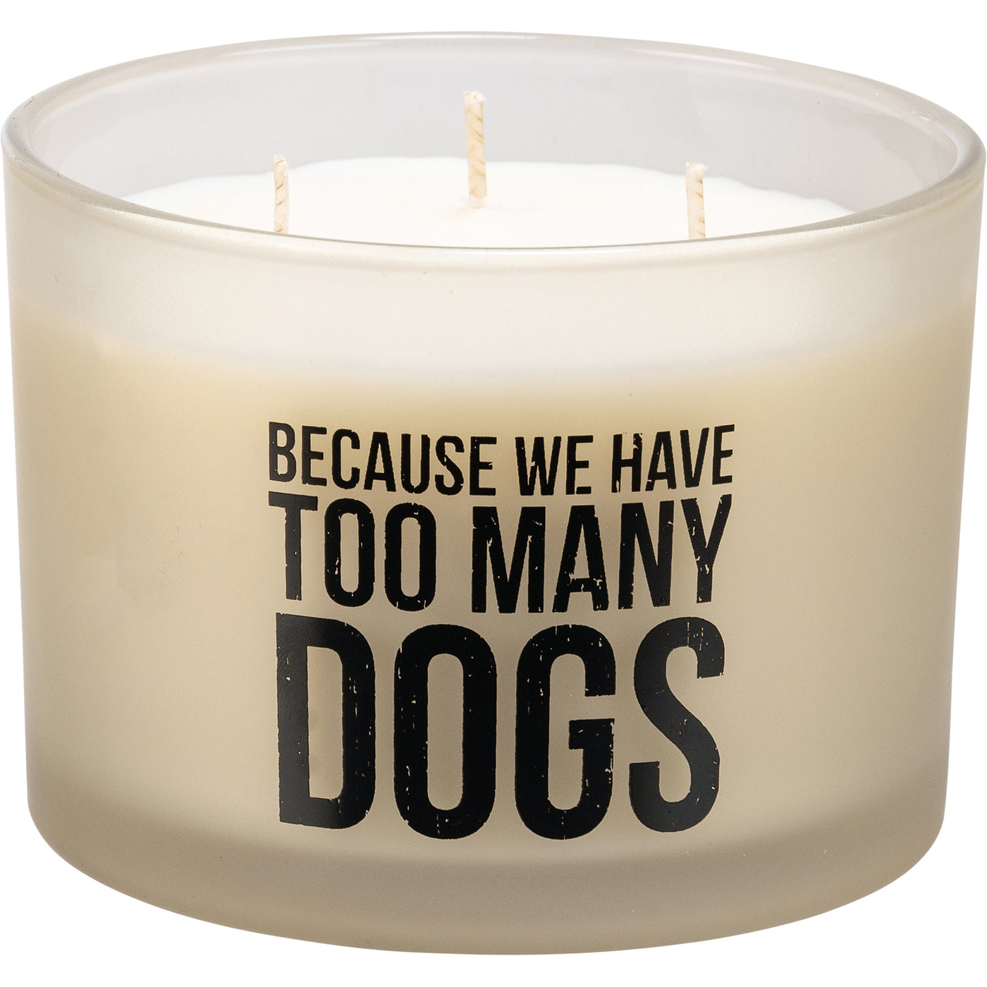 Jar Candle - Because We Have Too Many Dogs-French Vanilla Scent
